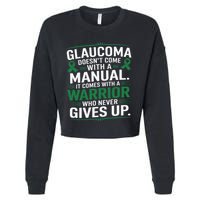 Glaucoma DoesnT Come With A Manual It Comes With A Warrior Cropped Pullover Crew