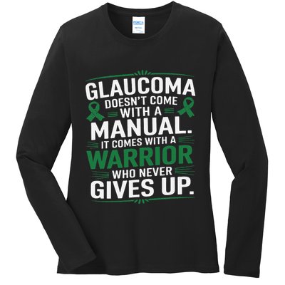 Glaucoma DoesnT Come With A Manual It Comes With A Warrior Ladies Long Sleeve Shirt