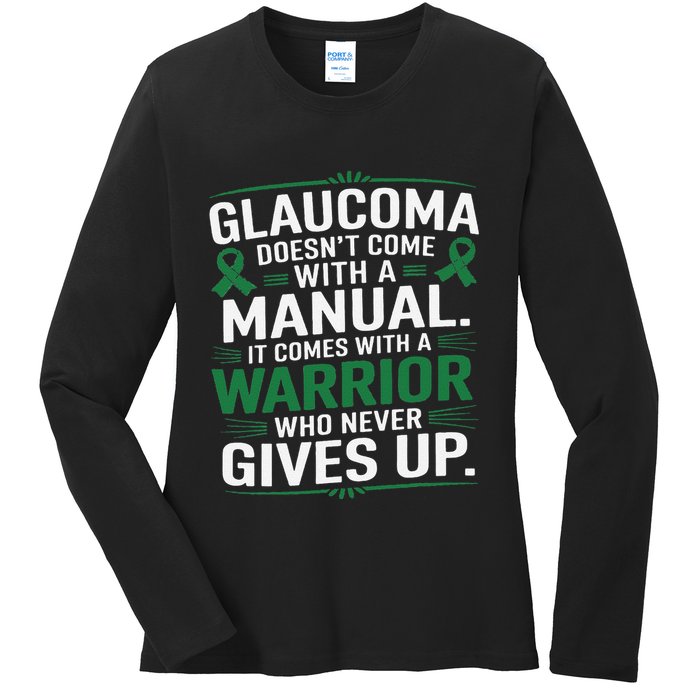 Glaucoma DoesnT Come With A Manual It Comes With A Warrior Ladies Long Sleeve Shirt
