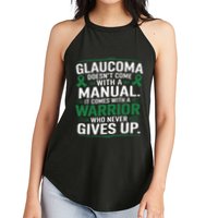 Glaucoma DoesnT Come With A Manual It Comes With A Warrior Women's Perfect Tri Rocker Tank
