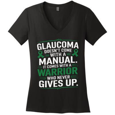 Glaucoma DoesnT Come With A Manual It Comes With A Warrior Women's V-Neck T-Shirt