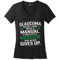 Glaucoma DoesnT Come With A Manual It Comes With A Warrior Women's V-Neck T-Shirt