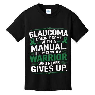 Glaucoma DoesnT Come With A Manual It Comes With A Warrior Kids T-Shirt