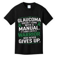 Glaucoma DoesnT Come With A Manual It Comes With A Warrior Kids T-Shirt