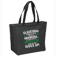 Glaucoma DoesnT Come With A Manual It Comes With A Warrior Zip Tote Bag