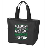 Glaucoma DoesnT Come With A Manual It Comes With A Warrior Zip Tote Bag