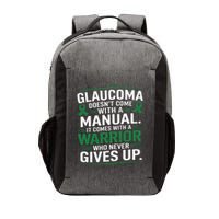 Glaucoma DoesnT Come With A Manual It Comes With A Warrior Vector Backpack