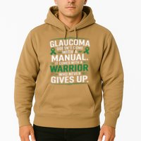 Glaucoma DoesnT Come With A Manual It Comes With A Warrior Hoodie