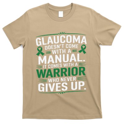 Glaucoma DoesnT Come With A Manual It Comes With A Warrior T-Shirt