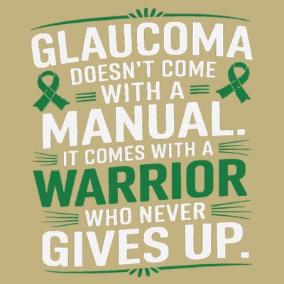 Glaucoma DoesnT Come With A Manual It Comes With A Warrior T-Shirt