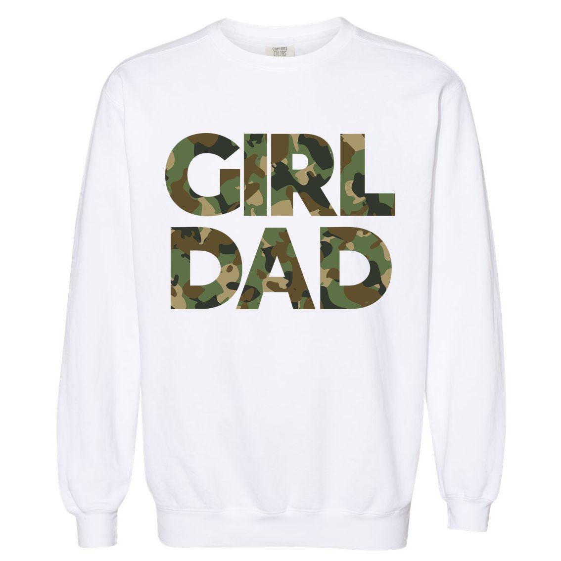Girl Dad Camo For Men Dad Of Girl Outnumbered Girl Dad Garment-Dyed Sweatshirt