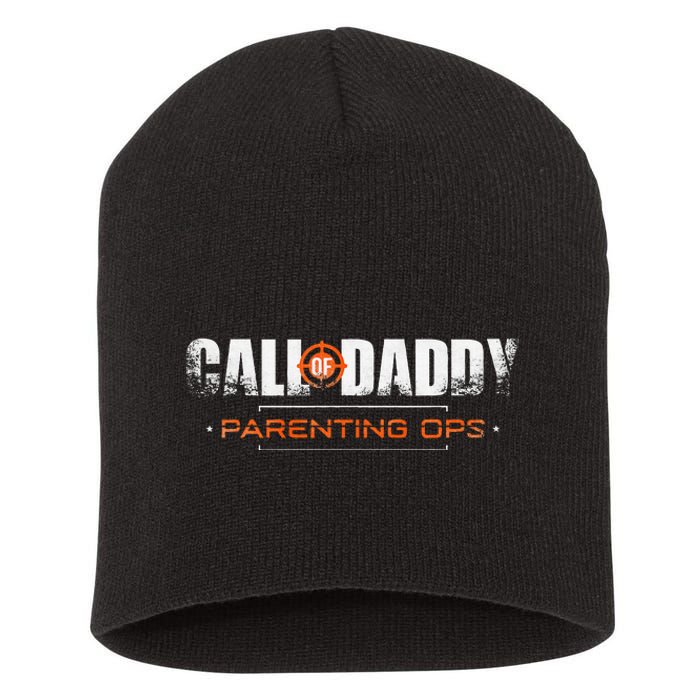 Gamer Dad Call Of Daddy Parenting Ops Funny FatherS Day Short Acrylic Beanie