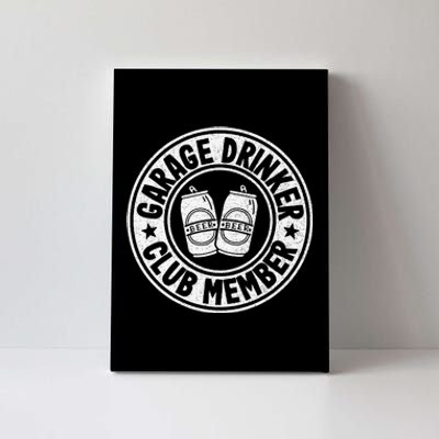 Garage Drinker Club Member Day Drinking Dad Beer Canvas