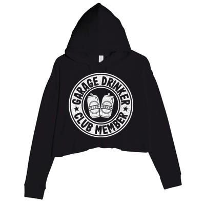 Garage Drinker Club Member Day Drinking Dad Beer Crop Fleece Hoodie