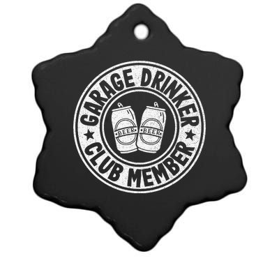 Garage Drinker Club Member Day Drinking Dad Beer Ceramic Star Ornament