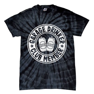 Garage Drinker Club Member Day Drinking Dad Beer Tie-Dye T-Shirt