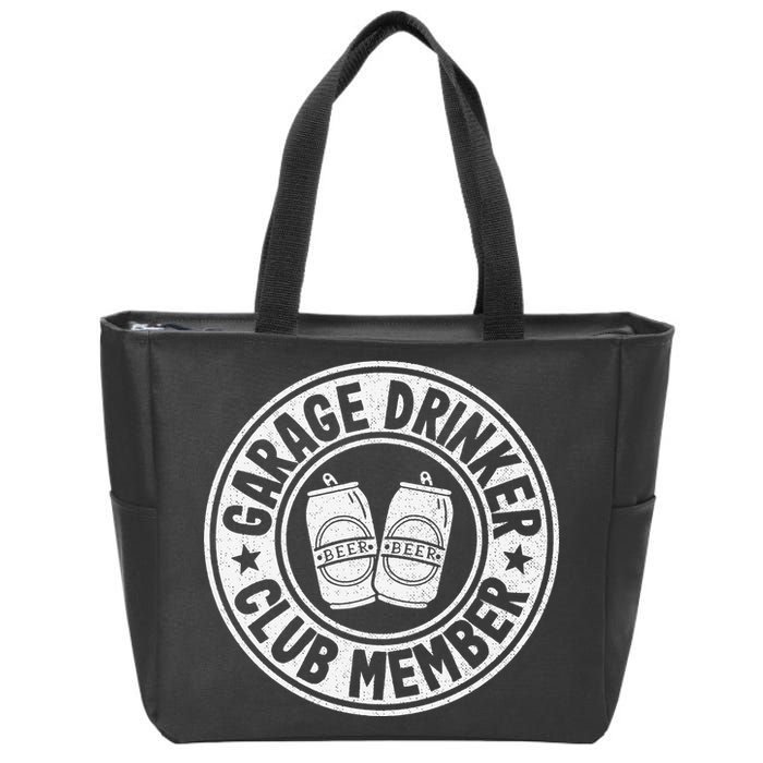 Garage Drinker Club Member Day Drinking Dad Beer Zip Tote Bag