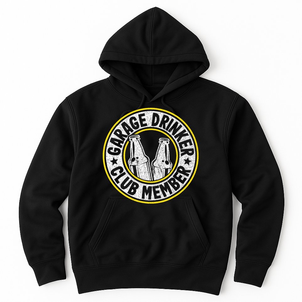 Garage Drinker Club Member Hoodie