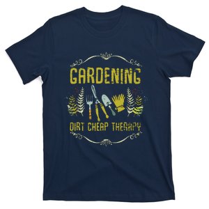 Gardening Dirt Cheap Therapy Gardener Tank Top T-Shirt