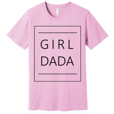 Girl Dada Cute Gift For Dad Premium T-Shirt