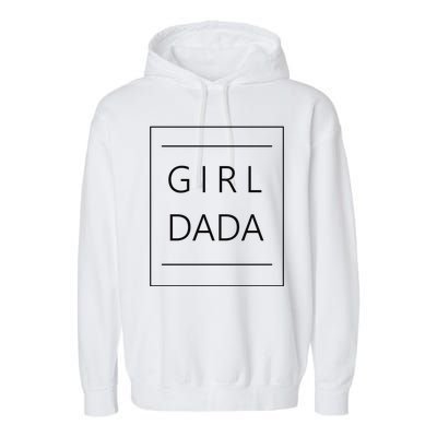 Girl Dada Cute Gift For Dad Garment-Dyed Fleece Hoodie