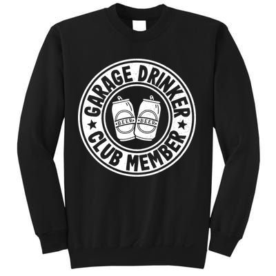 Garage Drinker Club Member Day Drinking Dad Beer Garage Sweatshirt