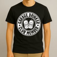 Garage Drinker Club Member Day Drinking Dad Beer Garage T-Shirt