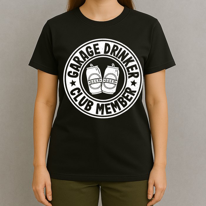 Garage Drinker Club Member Day Drinking Dad Beer Garage T-Shirt