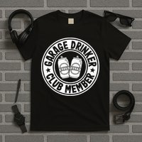 Garage Drinker Club Member Day Drinking Dad Beer Garage T-Shirt