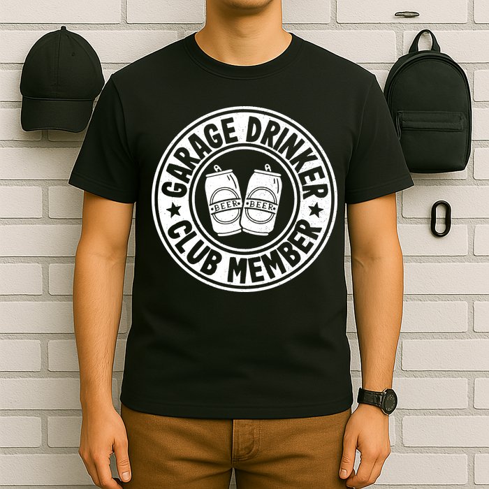 Garage Drinker Club Member Day Drinking Dad Beer Garage T-Shirt