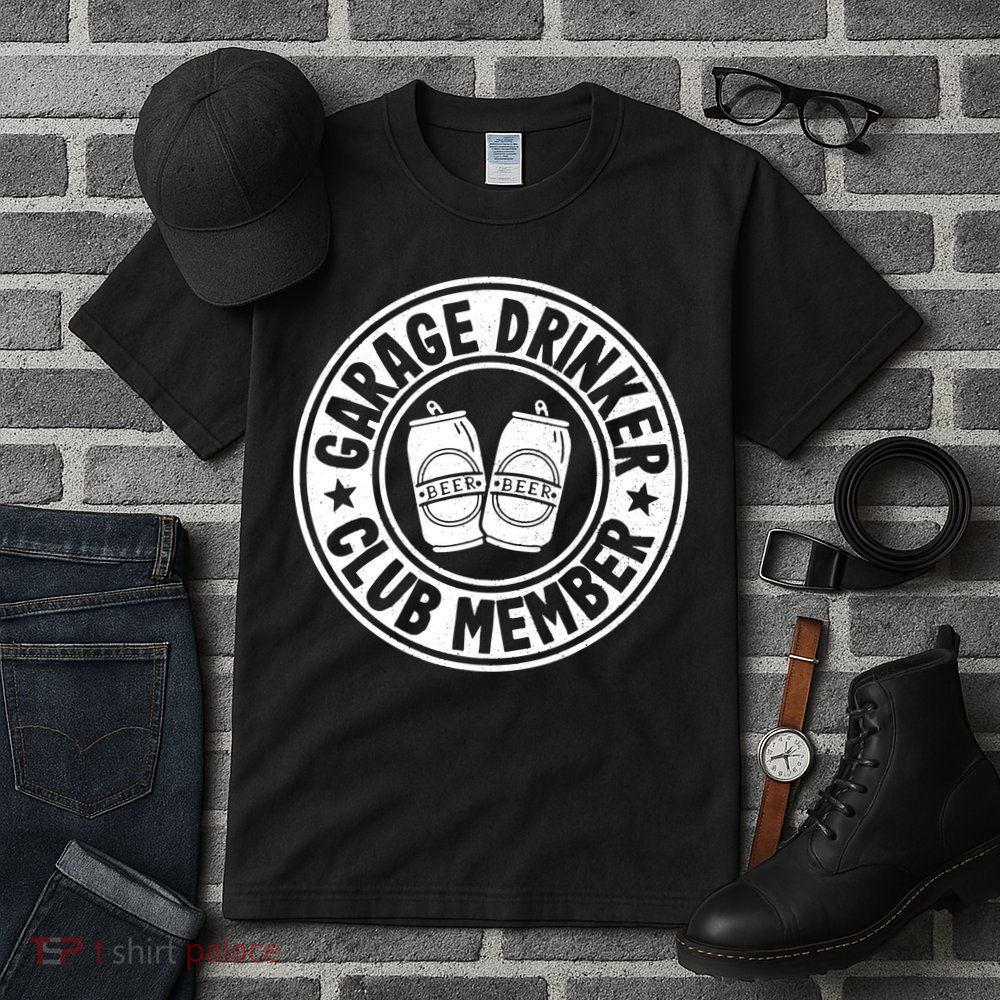 Garage Drinker Club Member Day Drinking Dad Beer Garage Tall T-Shirt