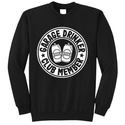 Garage Drinker Club Member Day Drinking Dad Beer Garage Tall Sweatshirt