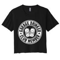 Garage Drinker Club Member Day Drinking Dad Beer Garage Women's Crop Top Tee