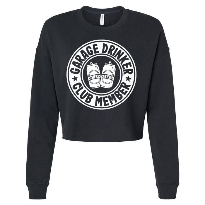 Garage Drinker Club Member Day Drinking Dad Beer Garage Cropped Pullover Crew