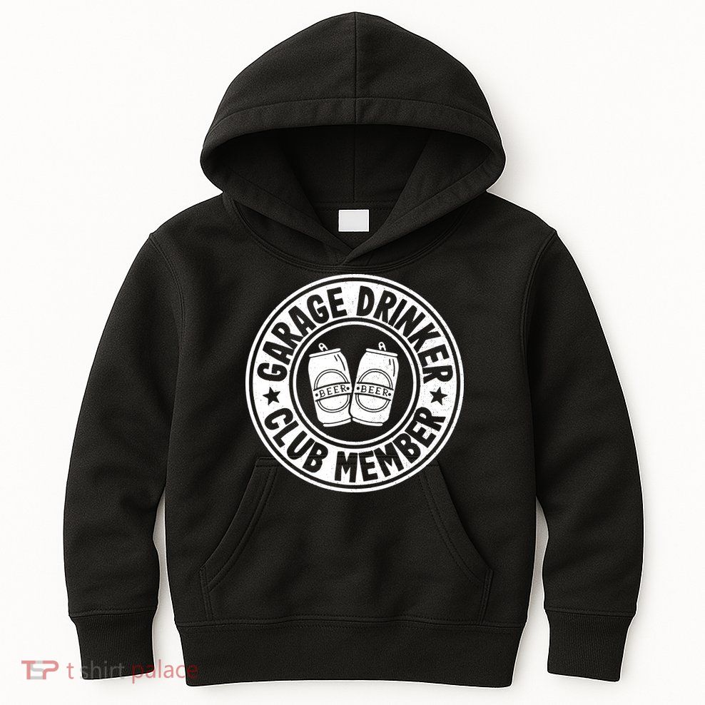 Garage Drinker Club Member Day Drinking Dad Beer Garage Kids Hoodie