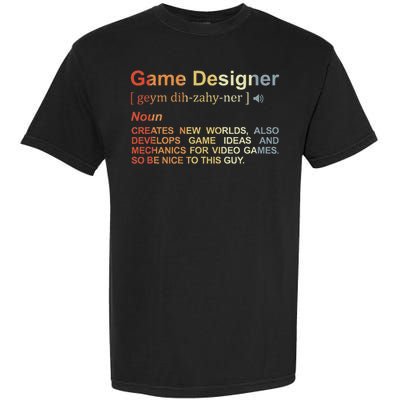 Game Designer Definition Game Programmer Game Dev Garment-Dyed Heavyweight T-Shirt