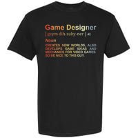 Game Designer Definition Game Programmer Game Dev Garment-Dyed Heavyweight T-Shirt