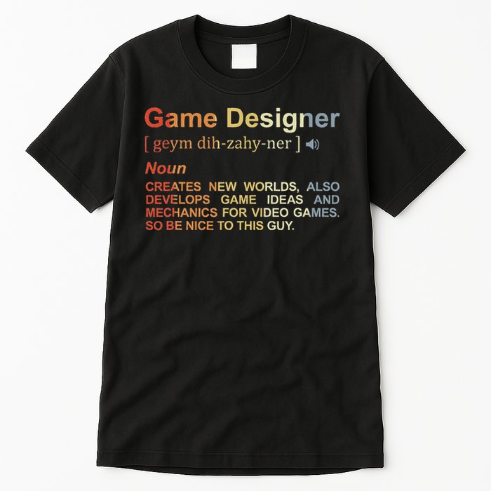 Game Designer Definition Game Programmer Game Dev Tall T-Shirt