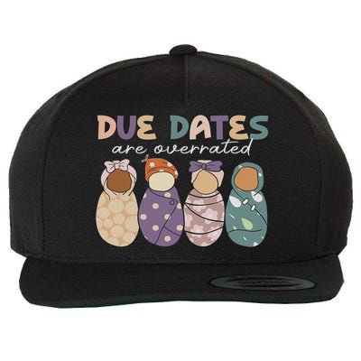 Groovy Due Dates Are Overrated Labor & Delivery Nicu Nurse Wool Snapback Cap