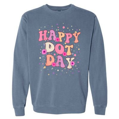 Groovy Dot Day For Teacher Happy Dot Day Gift Garment-Dyed Sweatshirt