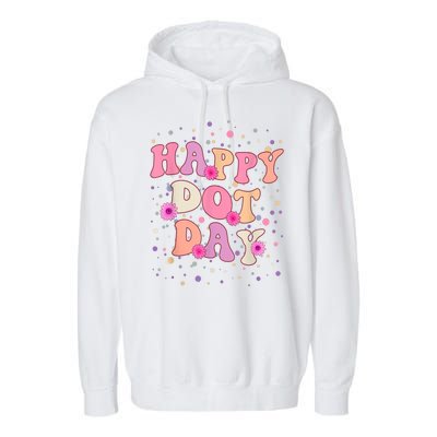 Groovy Dot Day For Teacher Happy Dot Day Gift Garment-Dyed Fleece Hoodie