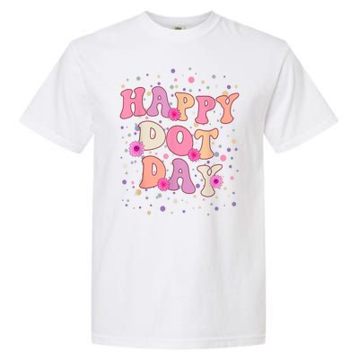 Groovy Dot Day For Teacher Happy Dot Day Gift Garment-Dyed Heavyweight T-Shirt