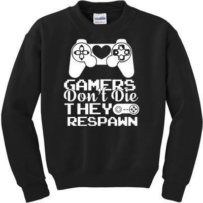 Gamers Don't Die They Respawn Kids Sweatshirt