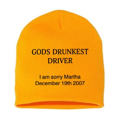 God's Drunkest Driver I Am Sorry M.ar.tha December 19Th 2007 Short Acrylic Beanie