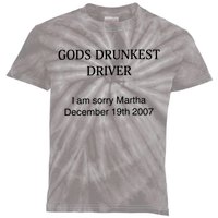 God's Drunkest Driver I Am Sorry M.ar.tha December 19Th 2007 Kids Tie-Dye T-Shirt