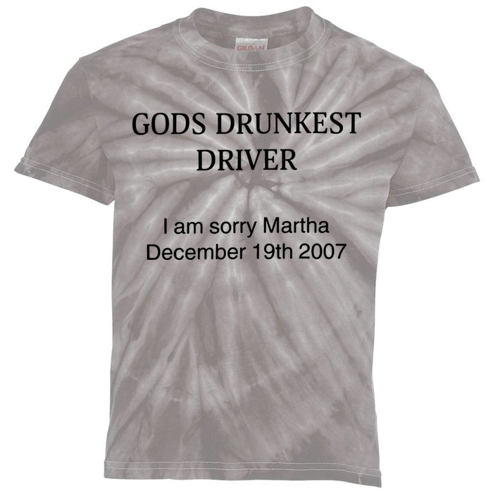 God's Drunkest Driver I Am Sorry M.ar.tha December 19Th 2007 Kids Tie-Dye T-Shirt