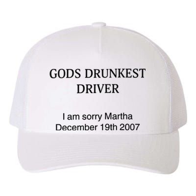 God's Drunkest Driver I Am Sorry M.ar.tha December 19Th 2007 Yupoong Adult 5-Panel Trucker Hat