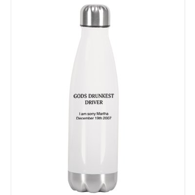 God's Drunkest Driver I Am Sorry M.ar.tha December 19Th 2007 Stainless Steel Insulated Water Bottle