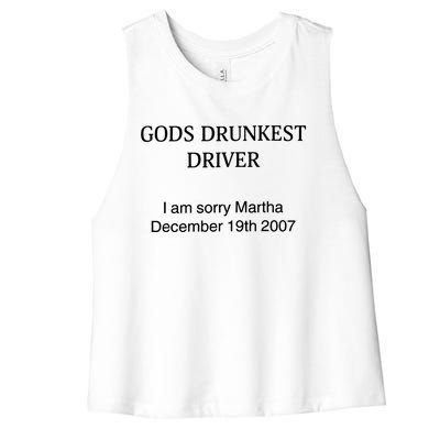 God's Drunkest Driver I Am Sorry M.ar.tha December 19Th 2007 Women's Racerback Cropped Tank