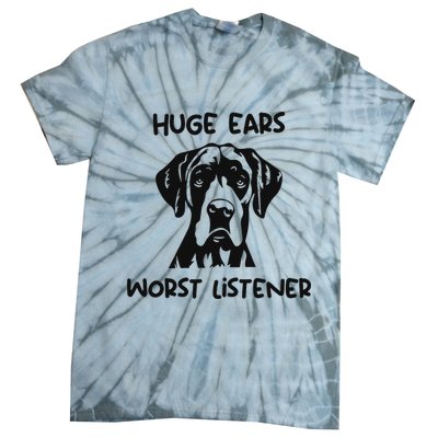 Great Dane Dog Huge Ears Worst Listener Tie-Dye T-Shirt